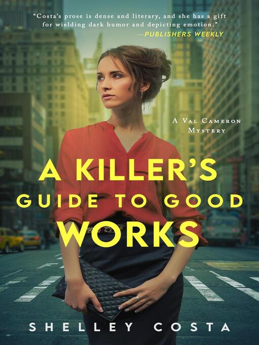 Title details for A Killer's Guide to Good Works by Shelley Costa - Available